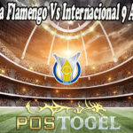 Prediksi Bola Flamengo Vs Internacional 9 Agustus 2021