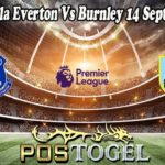 Prediksi Bola Everton Vs Burnley 14 September 2021