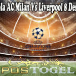 Prediksi Bola AC Milan Vs Liverpool 8 Desember 2021