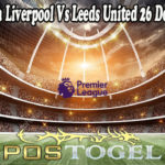Prediksi Bola Liverpool Vs Leeds United 26 Desember 2021