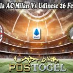Prediksi Bola AC Milan Vs Udinese 26 Februari 2022