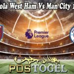Prediksi Bola West Ham Vs Man City 15 Mei 2022