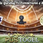 Prediksi Bola Qarabag Vs Ferencvaros 4 Agustus 2022