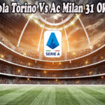 Prediksi Bola Torino Vs Ac Milan 31 Oktober 2022