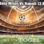 Prediksi Bola Milan Vs Napoli 13 April 2023