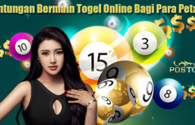 Keuntungan Bermain Togel Online Bagi Para Petaruh